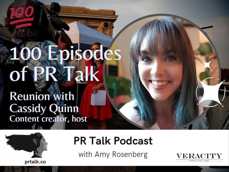 100 Episodes of PR Talk Podcast: Reunion with Cassidy Quinn [Podcast]