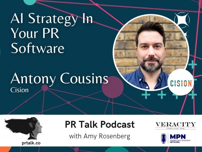 AI Strategy in Your PR Software with Cision’s Antony Cousins