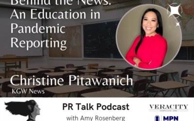 Behind the News with Christine Pitawanich: An Education in Pandemic Reporting [Podcast]