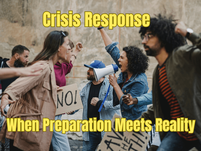 Crisis Response: When Preparation Meets Reality
