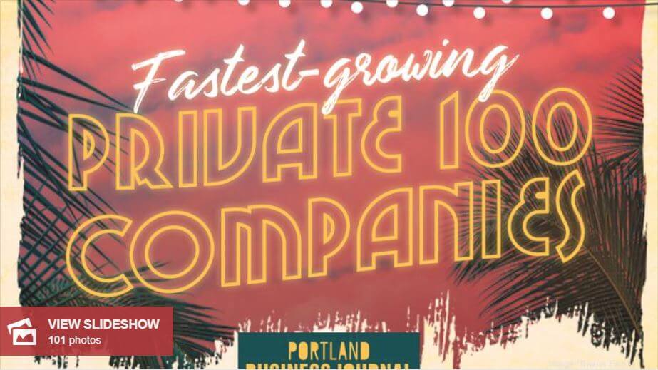 Portland Business Journal: These are the PBJ 100 Fastest-Growing Companies for 2020 (Ranked)