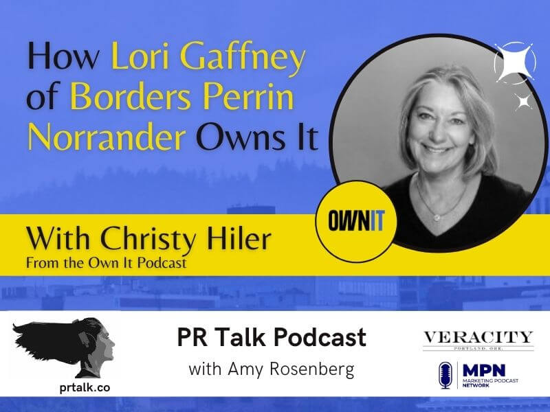 How Lori Gaffney of Borders Perrin Norrander Owns It [Podcast]