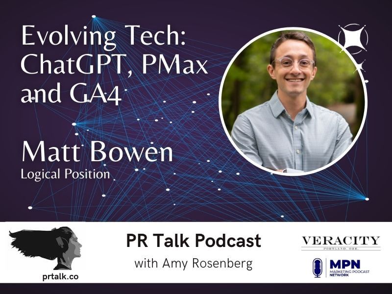 How Marketers Can Use Evolving Tech like ChatGPT, PMax and GA4 with Matt Bowen [Podcast]