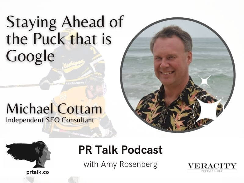 Staying Ahead of the Puck that is Google with Michael Cottam [Podcast]