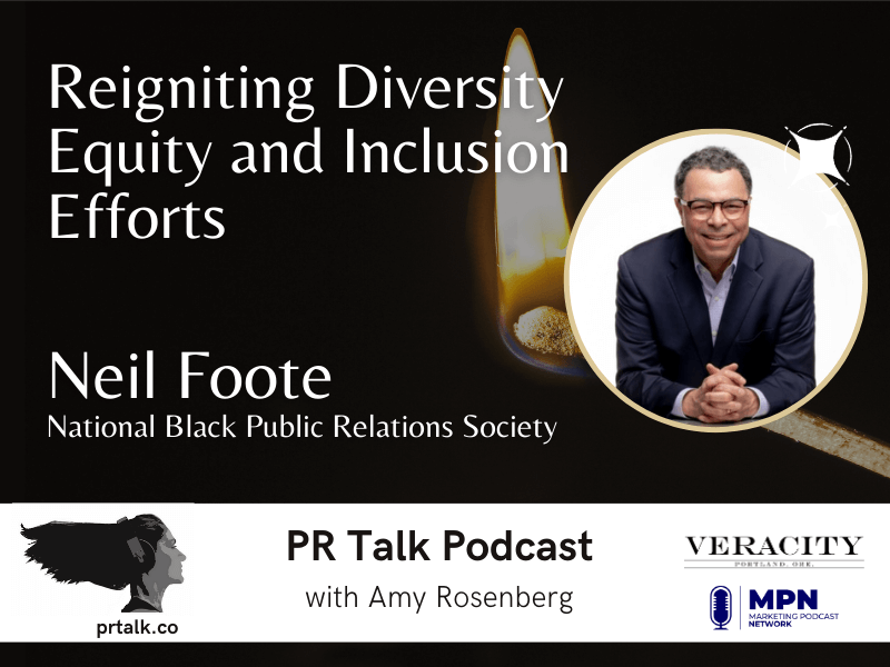 Reigniting Diversity Equity and Inclusion Efforts with Neil Foote [Podcast]