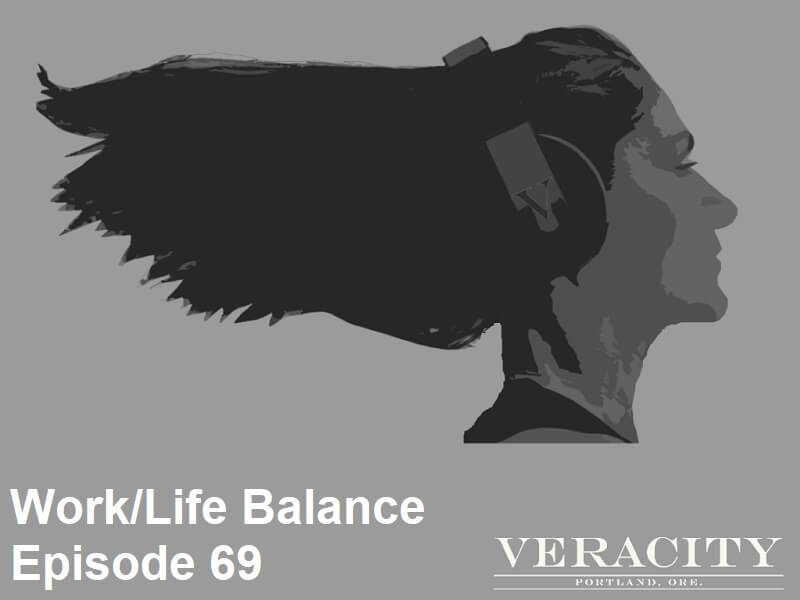 Work/Life Balance [Podcast]