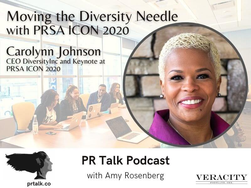 Moving the Diversity Needle with PRSA ICON 2020 Keynote Speaker Carolynn Johnson