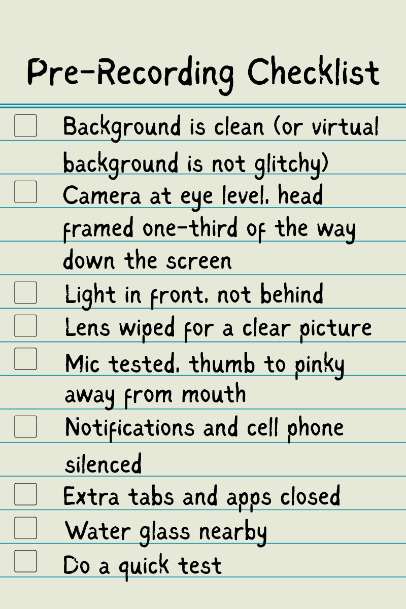 Pre-Recording Checklist Quick pre-recording checklist