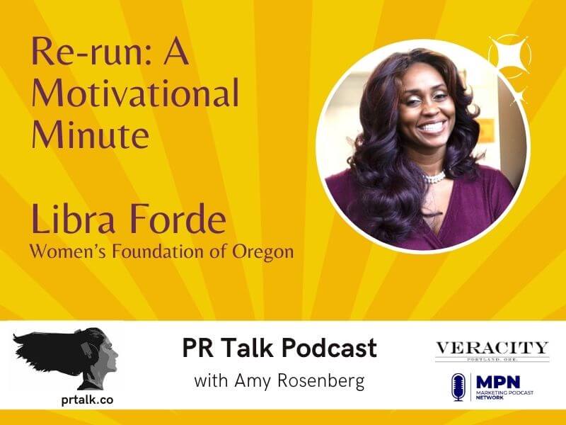 Re-run: A Motivational Minute with Libra Forde [Podcast]