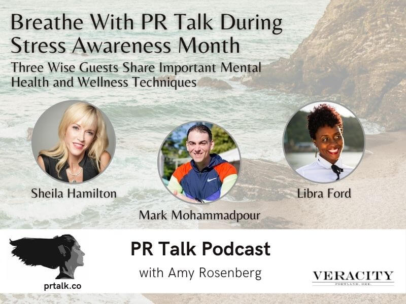 Stress Awareness Month: a PR Talk Compilation [Podcast]