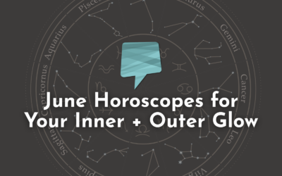 Visibility Vibes: June Horoscopes for Your Inner + Outer Glow