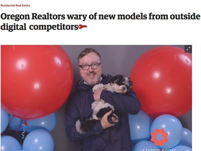 Portland Business Journal: Oregon Realtors wary of new models from outside digital competitors