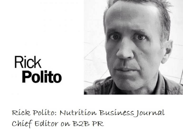 B2B PR with Rick Polito, Nutrition Business Journal Chief Editor [Podcast]